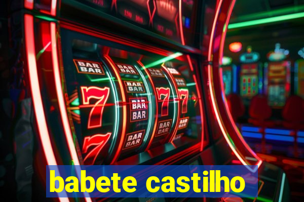 babete castilho